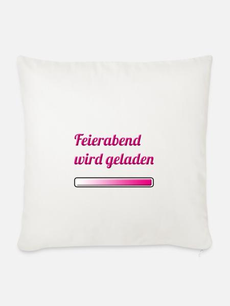 Feierabend wird geladen - Sofakissenbezug 45 x 45 cm - Naturweiß