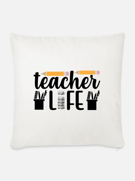 Teacher Life - Sofakissenbezug 45 x 45 cm - Naturweiß 