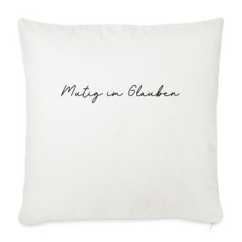 Courageous in faith - Sofa pillowcase 17,3'' x 17,3'' (45 x 45 cm) - natural white - Front