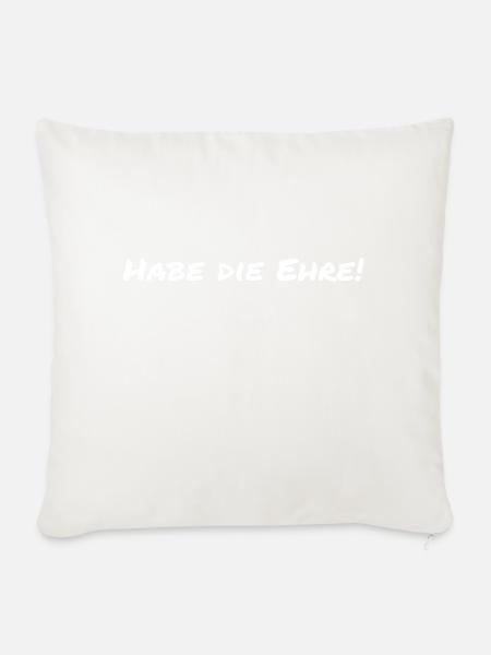 Habe die Ehre! - Sofakissenbezug 45 x 45 cm - Naturweiß 
