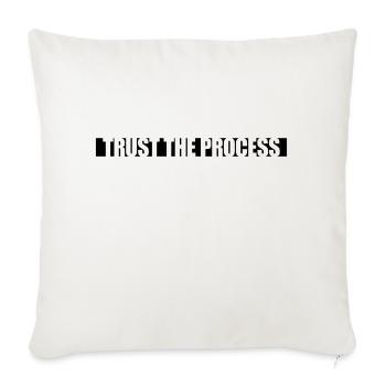 trust the process Quote - Sofa pillowcase 17,3'' x 17,3'' (45 x 45 cm) - natural white - Front