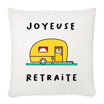 JOYEUSE RETRAITE. RETRAITE. RETRAITEE. RETRAITE - Housse de coussin décorative 45 x 45 cm - blanc nature - Devant