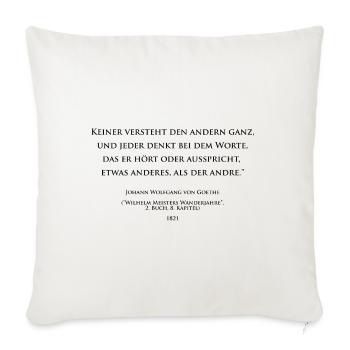 Goethe über die mangelnde Klarheit der Worte - Sofakissenbezug 45 x 45 cm - Naturweiß  - Vorne
