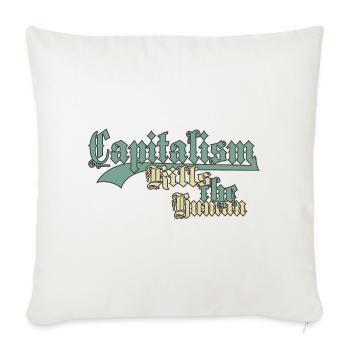 Capitalism Kills the Human - Sofa pillowcase 17,3'' x 17,3'' (45 x 45 cm) - natural white - Front