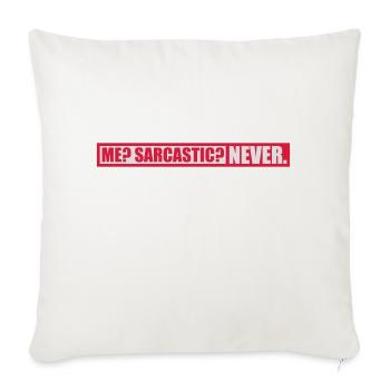 me sarcastic never quote - Sofa pillowcase 17,3'' x 17,3'' (45 x 45 cm) - natural white - Front