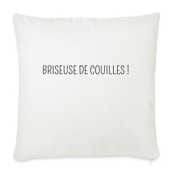 Briseuse de couilles citation humour - Housse de coussin décorative 45 x 45 cm - blanc nature - Devant