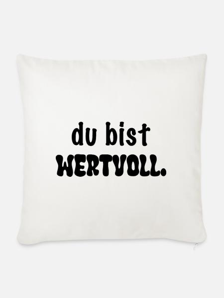 du bist wertvoll. - Sofakissenbezug 45 x 45 cm - Naturweiß