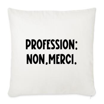 profession non merci - Housse de coussin décorative 45 x 45 cm - blanc nature - Devant