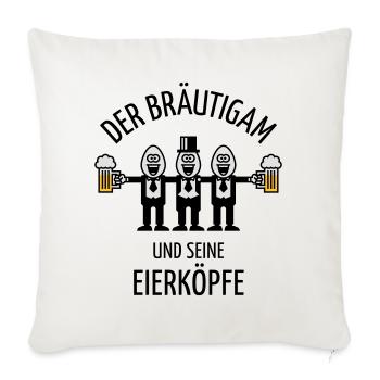 Der Bräutigam Und Seine Eierköpfe (JGA / POS / 3C) - Sofakissenbezug 45 x 45 cm - Naturweiß  - Vorne