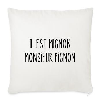 il est mignon monsieur pignon - Housse de coussin décorative 45 x 45 cm - blanc nature - Devant