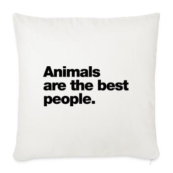 Animal are the best people - Sofa pillowcase 17,3'' x 17,3'' (45 x 45 cm) - natural white - Front