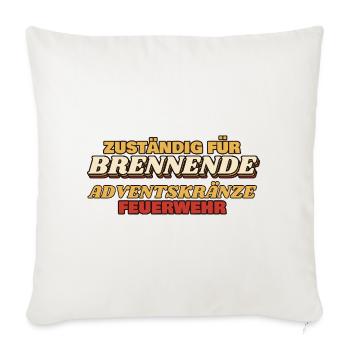 Zuständig für brennende Adventskränze - Sofakissenbezug 45 x 45 cm - Naturweiß  - Vorne