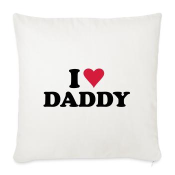 i love daddy - Sofa pillowcase 17,3'' x 17,3'' (45 x 45 cm) - natural white - Front