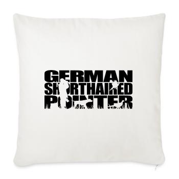 GERMAN SHORTHAIRED POINTER Hunting Dogs Hunting Wilsigns - Sofa pillowcase 17,3'' x 17,3'' (45 x 45 cm) - natural white - Front