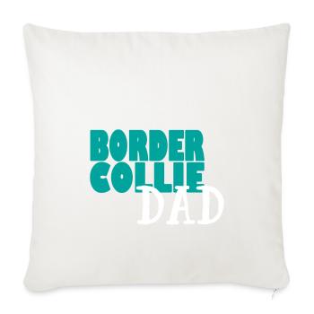 BORDER COLLIE DOG DAD - Sofakissenbezug 45 x 45 cm - Naturweiß  - Vorne
