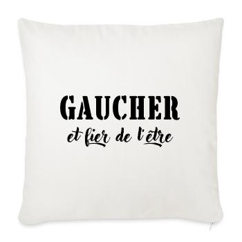 gaucher et fier de l'être - Housse de coussin décorative 45 x 45 cm - blanc nature - Devant