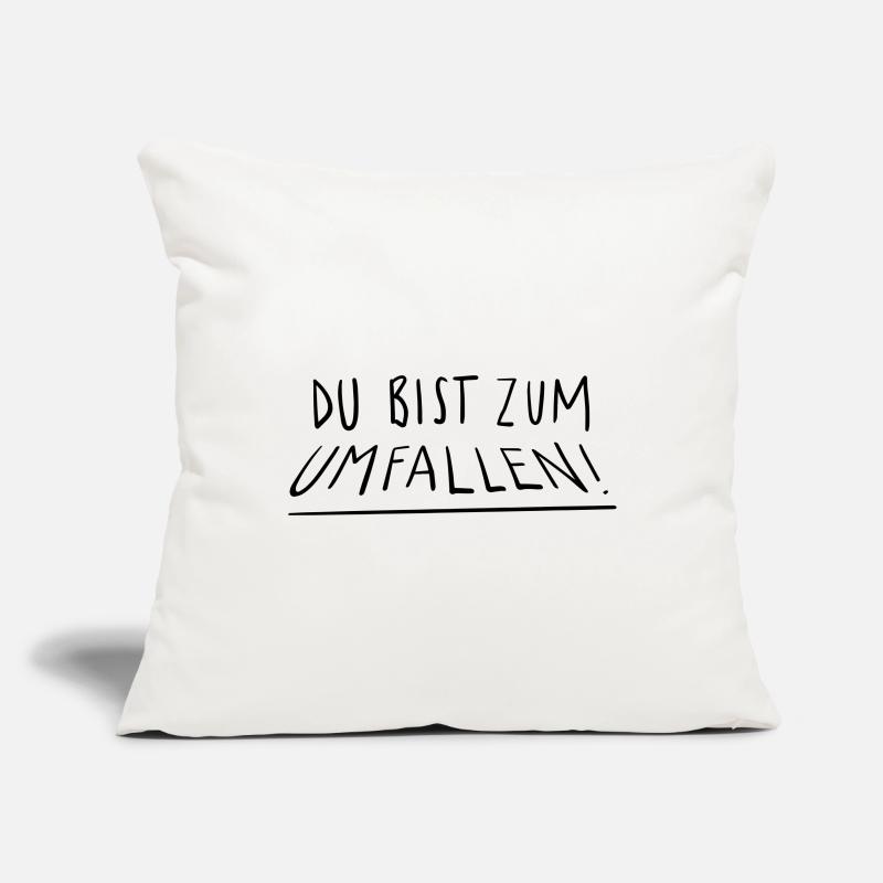 Du bist zum Umfallen Sofakissenbezug 45 x 45 cm