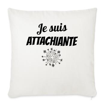 je suis attachiante - Housse de coussin décorative 45 x 45 cm - blanc nature - Devant