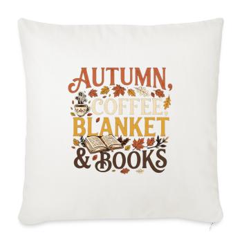 Herbst Vibes – Autumn, Coffee, Blanket & Books Pre - Sofakissenbezug 45 x 45 cm - Naturweiß  - Vorne