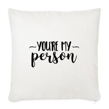 You are My Person Cadeau Amour Saint Valentin - Housse de coussin décorative 45 x 45 cm - blanc nature - Devant