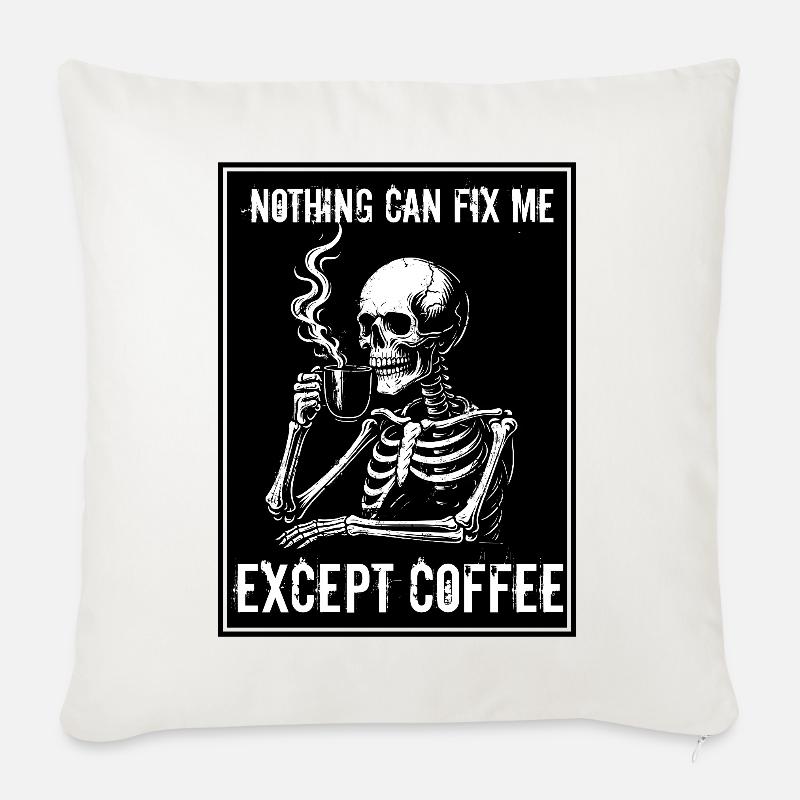 Vintage Skeleton Drinking Coffee - Nothing Can Fix - Sofa pillowcase 17,3'' x 17,3'' (45 x 45 cm) - natural white