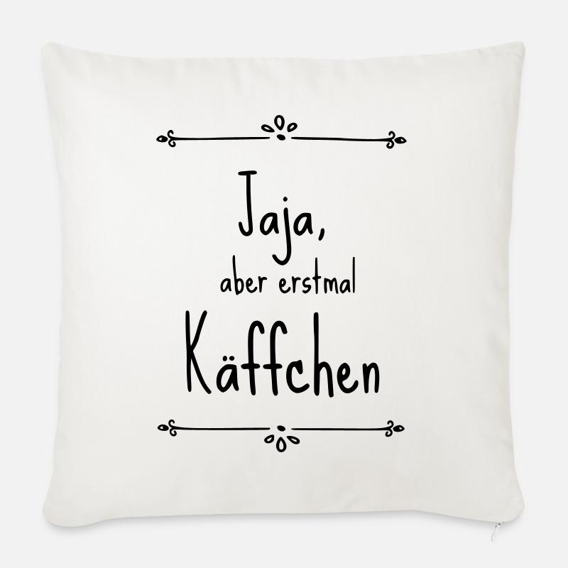 Jaja aber erstmal Käffchen - Sofakissenbezug 45 x 45 cm - Naturweiß 