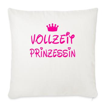 Vollzeit Prinzessin - Sofakissenbezug 45 x 45 cm - Naturweiß  - Vorne