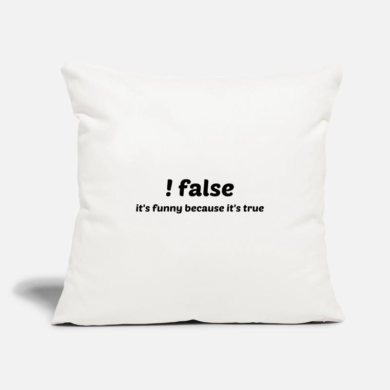 False It's Funny Because It's True Programmer Comp Sofakissenbezug 45 x 45 cm