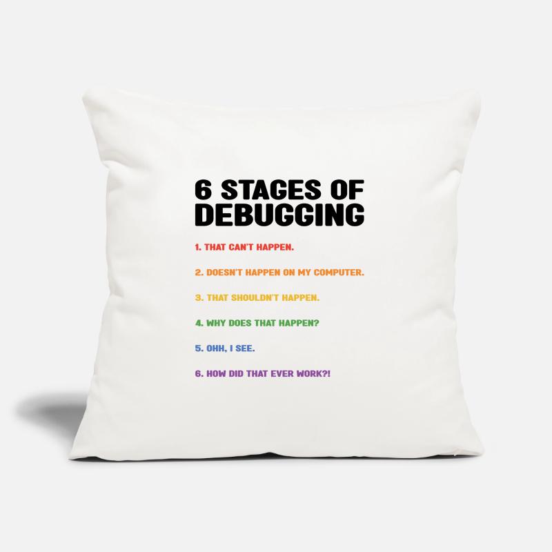 6 Stages Of Debugging Coder Programmer Software De Sofakissenbezug 45 x 45 cm