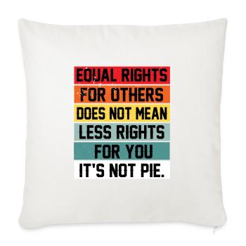 Equal Rights For Others Does Not Mean Less Rights - Sofakissenbezug 45 x 45 cm - Naturweiß  - Vorne