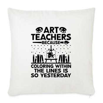 Art Teacher School Teacher Funny Art Teachers Scho - Sofa pillowcase 17,3'' x 17,3'' (45 x 45 cm) - natural white - Front