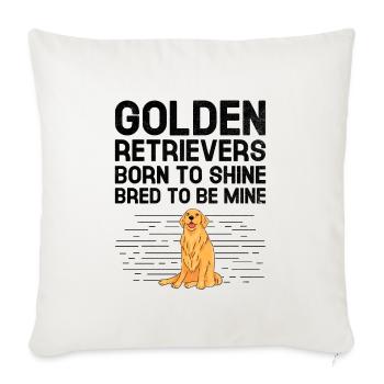 Golden Retrievers Born To Shine Bred To Be Mine GR - Sofa pillowcase 17,3'' x 17,3'' (45 x 45 cm) - natural white - Front