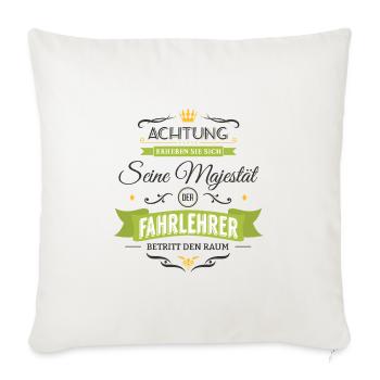 His Majesty the Driving Instructor enters the room! - Sofa pillowcase 17,3'' x 17,3'' (45 x 45 cm) - natural white - Front