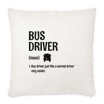 Busfahrer wie ein normaler Fahrer, nur cooler - Sofakissenbezug 45 x 45 cm - Naturweiß  - Vorne