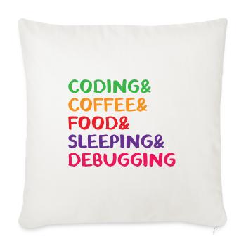 Coding Coffee Food Sleeping Debbuging Programmer C - Sofakissenbezug 45 x 45 cm - Naturweiß  - Vorne