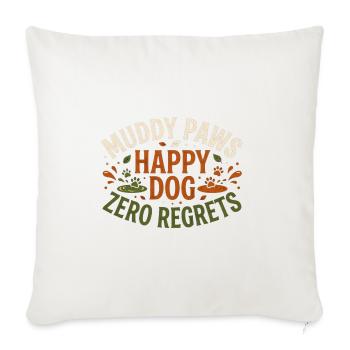 uddy Paws Happy Dog Zero Regrets – Lustiges Hundeh - Sofakissenbezug 45 x 45 cm - Naturweiß  - Vorne