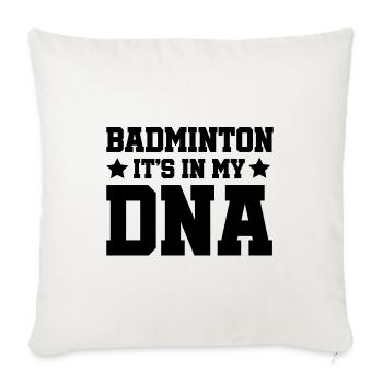 Badminton It's In My DNA Shuttlecock Badminton Pla - Sofakissenbezug 45 x 45 cm - Naturweiß  - Vorne