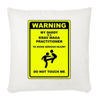 Warning! Daddy does Krav Maga! - Sofa pillowcase 17,3'' x 17,3'' (45 x 45 cm) - natural white - Front