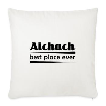 Aichach - Stadt best place ever - Sofakissenbezug 45 x 45 cm - Naturweiß  - Vorne