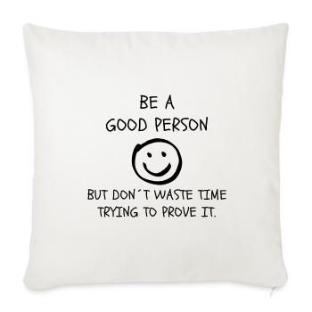 BE A GOOD PERSON (chemise heureuse) - Housse de coussin décorative 45 x 45 cm - blanc nature - Devant