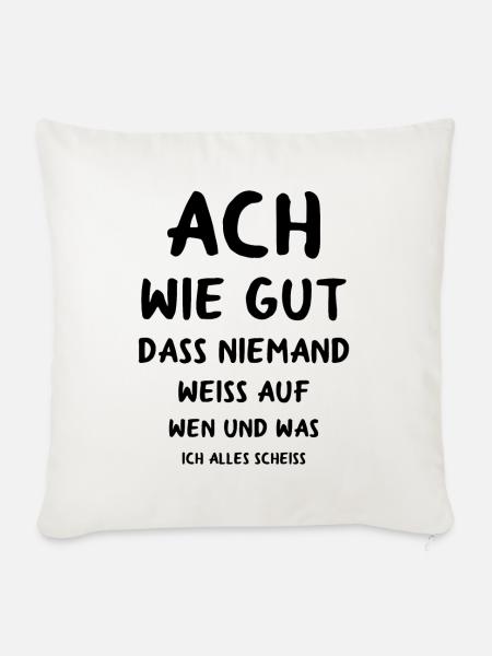 Lustiger Spruch Geschenk Witzig Lustige Sprüche - Sofakissenbezug 45 x 45 cm - Naturweiß 
