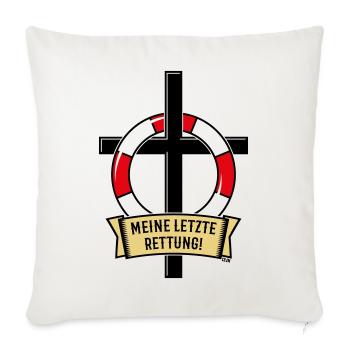 Meine Letzte Rettung! (Glaube / Kreuz / POS / 3C) - Sofakissenbezug 45 x 45 cm - Naturweiß  - Vorne