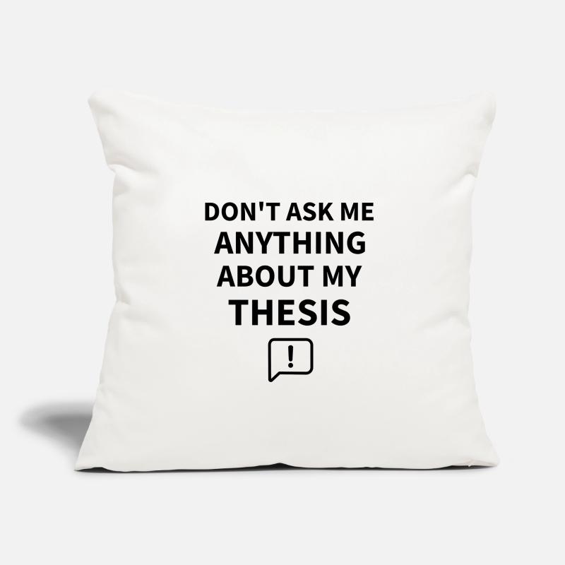 Dissertation PhD thesis | PhD student Sofa pillowcase 17,3'' x 17,3'' (45 x 45 cm)