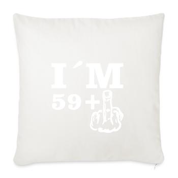Geschenk Geburtstag Im 59 plus 1 - Sofakissenbezug 45 x 45 cm - Naturweiß  - Vorne