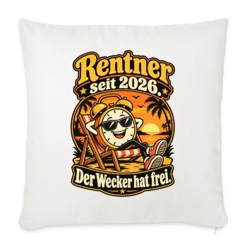 Rentner seit 2026 – Wecker hat frei Ruhestand - Sofakissenbezug 45 x 45 cm - Naturweiß  - Vorne