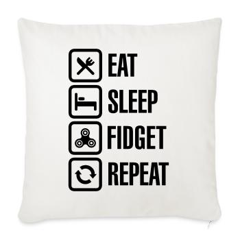 Eat Sleep Fidget Repeat - Fidget Spinner - Sofa pillowcase 17,3'' x 17,3'' (45 x 45 cm) - natural white - Front