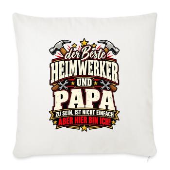 Der beste Heimwerker und Papa – Lustiger Spruch - Sofakissenbezug 45 x 45 cm - Naturweiß  - Vorne