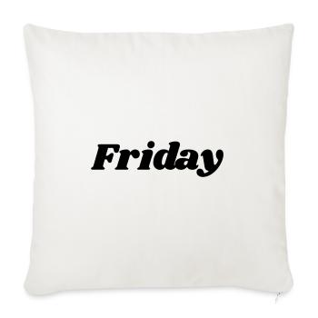 Friday – Black lettering - Sofa pillowcase 17,3'' x 17,3'' (45 x 45 cm) - natural white - Front