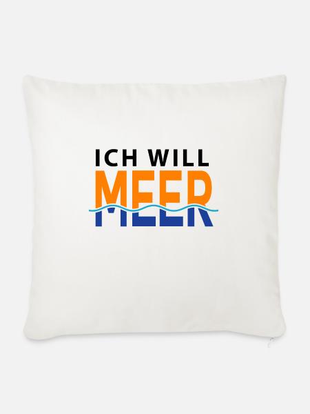Ich will Meer - Sofakissenbezug 45 x 45 cm - Naturweiß