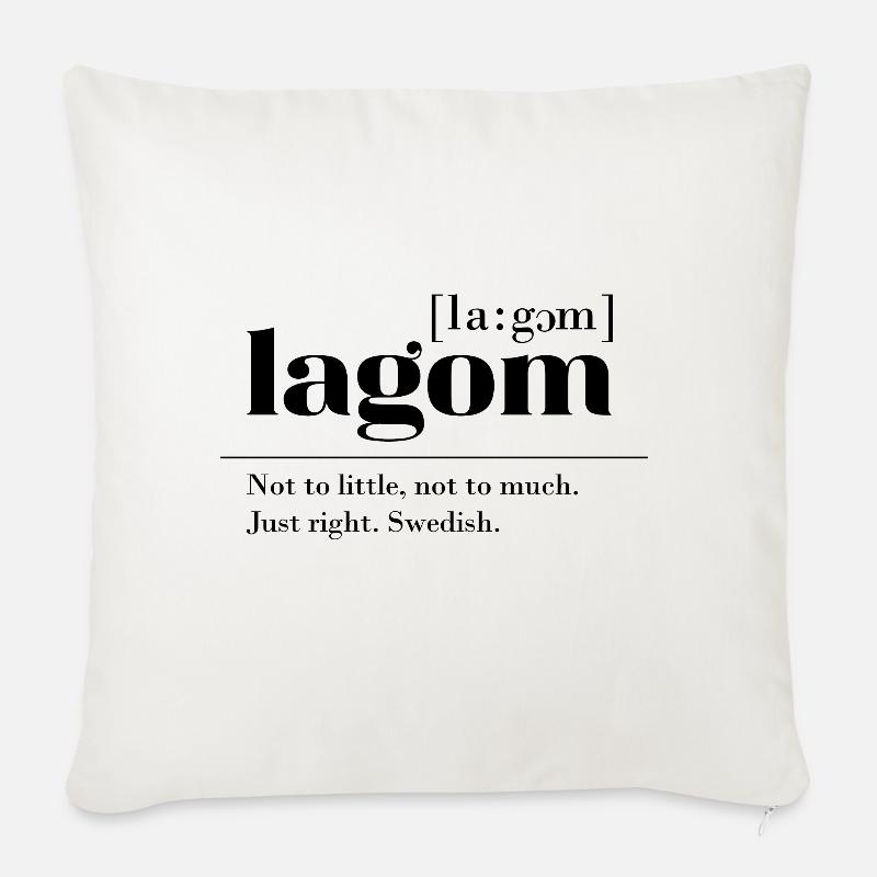Lagom Schwedisches Wort für genau Richtig Geschenk - Sofakissenbezug 45 x 45 cm - Naturweiß 